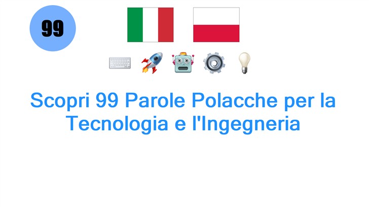 Scopri 99 Parole Polacche per la Tecnologia e lIngegneria